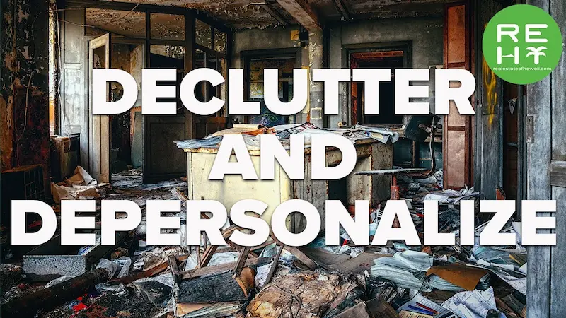 declutter and depersonalize