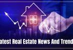latest real estate news and trends