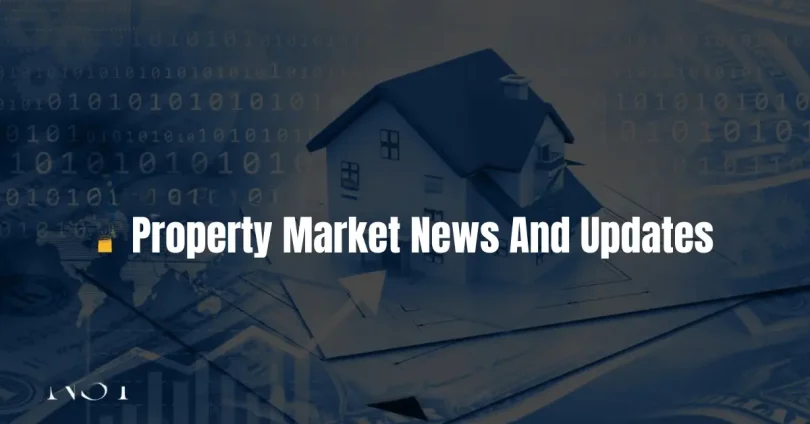 property market news and updates